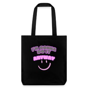 Je vais le faire quand même Point de vue Détermination - Tote bag épais recyclé Stanley/Stella - noir - Devant