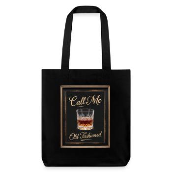 Call Me Old Fashioned Whiskey Funny - Stanley/Stella Heavyweight Recycled Tote Bag - black - Front