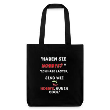 "Laster statt Hobbys" - Stanley/Stella recycelter Heavyweight Stoffbeutel - Schwarz - Vorne