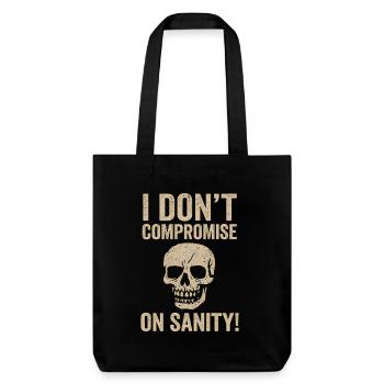 I Don't Compromise on Sanity Skull - Stanley/Stella Heavyweight Recycled Tote Bag - black - Front