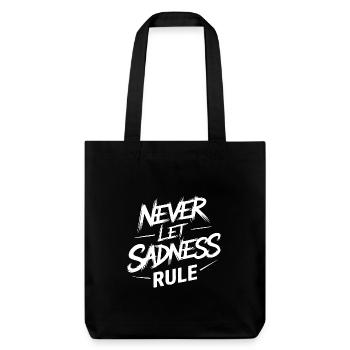 Ne laissez pas la tristesse régner l’emporter - Tote bag épais recyclé Stanley/Stella - noir - Devant