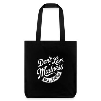 Arrêtez la folie - Tote bag épais recyclé Stanley/Stella - noir - Devant