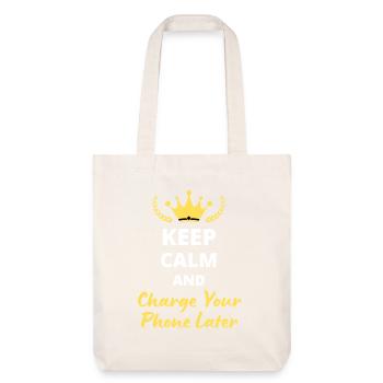 Keep Calm and Charge Your Phone Later - Stanley/Stella Heavyweight Recycled Tote Bag - natural white - Front