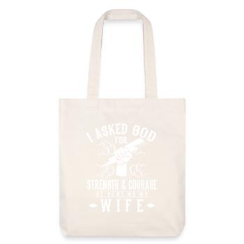 I asked god for Strength & Courage he sent my wife - Tote bag épais recyclé Stanley/Stella - blanc cassé - Devant