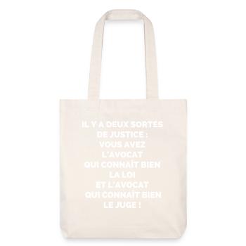 Il y a Deux Sortes de Justice - Humour Avocat - Tote bag épais recyclé Stanley/Stella - blanc cassé - Devant
