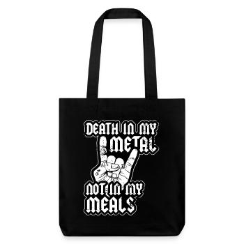 Death In My Metal Not In My Meals Vegetarier Vegan - Stanley/Stella recycelter Heavyweight Stoffbeutel - Schwarz - Vorne