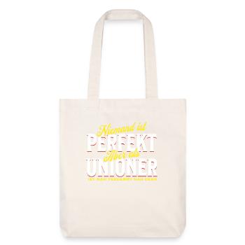 Nobody is perfect, but as a Unioner he is close - Stanley/Stella Heavyweight Recycled Tote Bag - natural white - Front