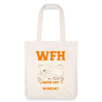 WFH where every snow day is just another working day - Stanley/Stella Heavyweight Recycled Tote Bag - natural white - Front