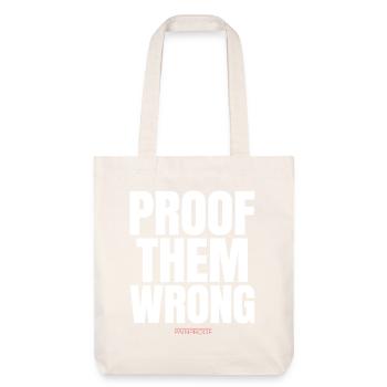 Proof Them Wrong  - Stanley/Stella Heavyweight Recycled Tote Bag - natural white - Front