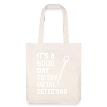 Bonne journée pour essayer la détection de métaux Chasse au trésor amusante - Tote bag épais recyclé Stanley/Stella - blanc cassé - Devant