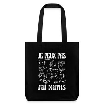 Je peux pas j’ai maths Humour mathématiques - Tote bag épais recyclé Stanley/Stella - noir - Devant