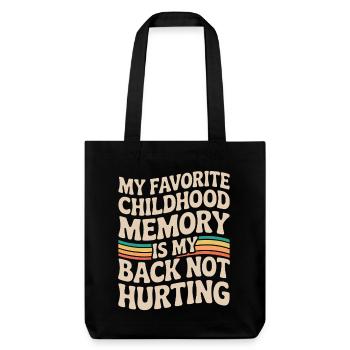 My Favorite Childhood Memory Funny Retro Aging Quo - Stanley/Stella recycelter Heavyweight Stoffbeutel - Schwarz - Vorne