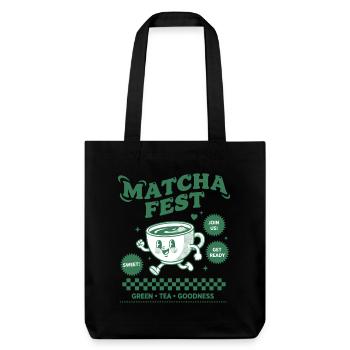 Matcha Fest Green Tea Goodness Funny Matcha Tea - Stanley/Stella recycelter Heavyweight Stoffbeutel - Schwarz - Vorne