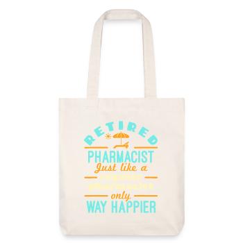 Pharmacien à la retraite beaucoup plus heureux - Tote bag épais recyclé Stanley/Stella - blanc cassé - Devant