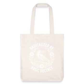 Radicalized Basic Decency Activist Equality  - Stanley/Stella Heavyweight Recycled Tote Bag - natural white - Front