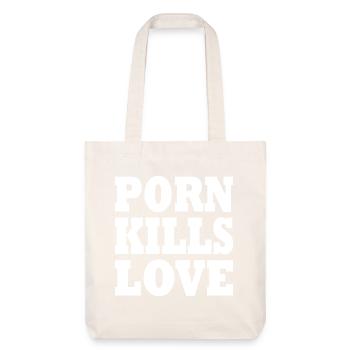 Porn kills love - Stanley/Stella recycelter Heavyweight Stoffbeutel - Naturweiß - Vorne
