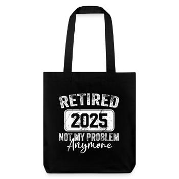 The Legend Has Retired 2025 Not My Problem Anymore - Tote bag épais recyclé Stanley/Stella - noir - Devant