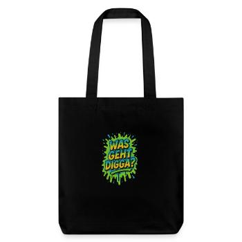 Was geht digga Jugendsprache - Stanley/Stella recycelter Heavyweight Stoffbeutel - Schwarz - Vorne
