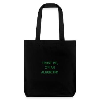 Trust me, I’m an Algorithm – Nerd & Programmierer  - Stanley/Stella recycelter Heavyweight Stoffbeutel - Schwarz - Vorne