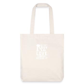 You can't buy love but you can rescue it - Stanley/Stella recycelter Heavyweight Stoffbeutel - Naturweiß - Vorne