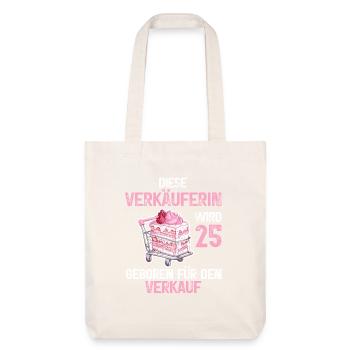 Verkäuferin 25 Geburtstag Verkaufen Beruf Spruch - Stanley/Stella recycelter Heavyweight Stoffbeutel - Naturweiß - Vorne