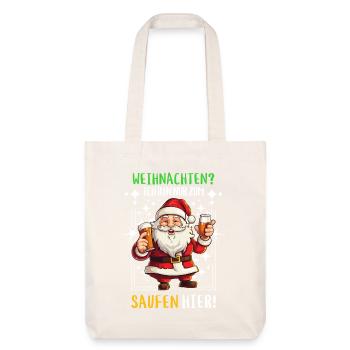 Weihnachtsmann Bier Saufen Alkohol Weihnachten - Stanley/Stella recycelter Heavyweight Stoffbeutel - Naturweiß - Vorne