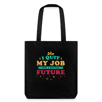 Job Termination Saying Motivation Future - Stanley/Stella Heavyweight Recycled Tote Bag - black - Back