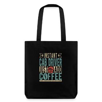 Instant Cab Driver Just Add Coffee - Stanley/Stella Heavyweight Recycled Tote Bag - black - Back