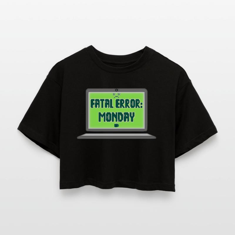 Fatal Error I Hate Mondays Geek Tech Sarcastic Women’s Oversized Cropped T-Shirt