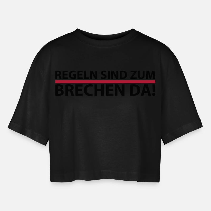 Rules are for breaking because - Women’s Oversized Cropped T-Shirt - black