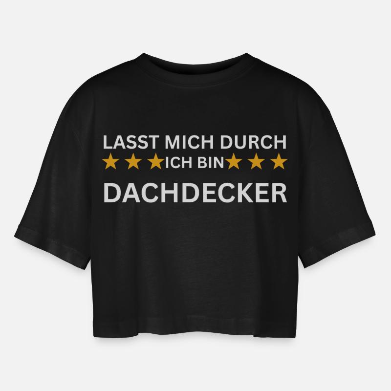 Let me through – I'm a roofer - Women’s Oversized Cropped T-Shirt - black