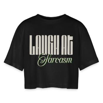 Laugh at sarcasm, enjoy irony - Women’s Oversized Cropped T-Shirt - black - Front - AI Model Female 172 light (172cm)