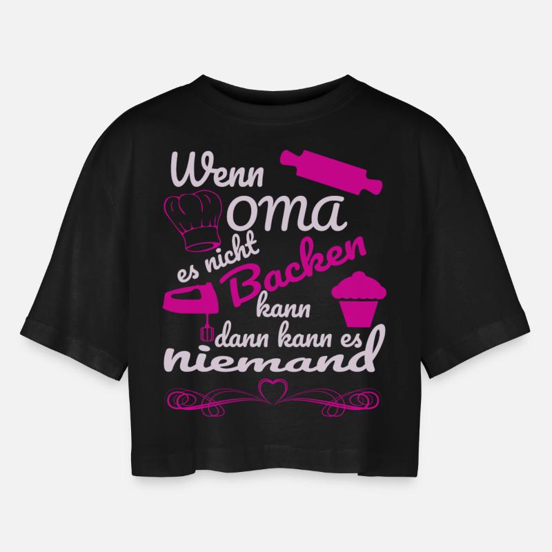 My grandma can bake everything - Women’s Oversized Cropped T-Shirt - black