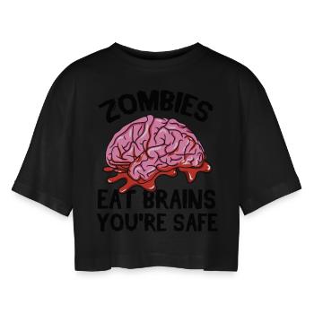 Zombies eat brains your safe - Women’s Oversized Cropped T-Shirt - black - Front - AI Model Female 172 light (172cm)