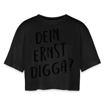Dein ernst Digga? - Frauen Oversized Cropped T-Shirt - Schwarz - Vorne - AI Model Female 172 light (172cm)