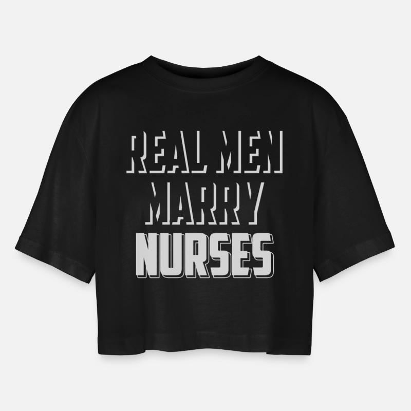 Real Men Marry Nurses T-Shirt Geschenk Ehemann - Frauen Oversized Cropped T-Shirt - Schwarz