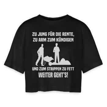 Zu Jung Für Die Rente - Zu Arm Zum Kündigen - Frauen Oversized Cropped T-Shirt - Schwarz - Vorne - AI Model Female 172 light (172cm)