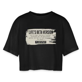 Life’s Beta Version – Please Update - Frauen Oversized Cropped T-Shirt - Schwarz - Vorne - AI Model Female 172 light (172cm)