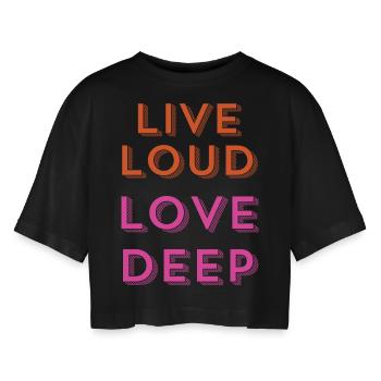 "Live Loud, Love Deep." - Women’s Oversized Cropped T-Shirt - black - Front - AI Model Female 172 light (172cm)