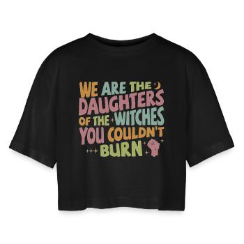 We are daughters of the witches you couldn't burn - Frauen Oversized Cropped T-Shirt - Schwarz - Vorne - AI Model Female 172 light (172cm)