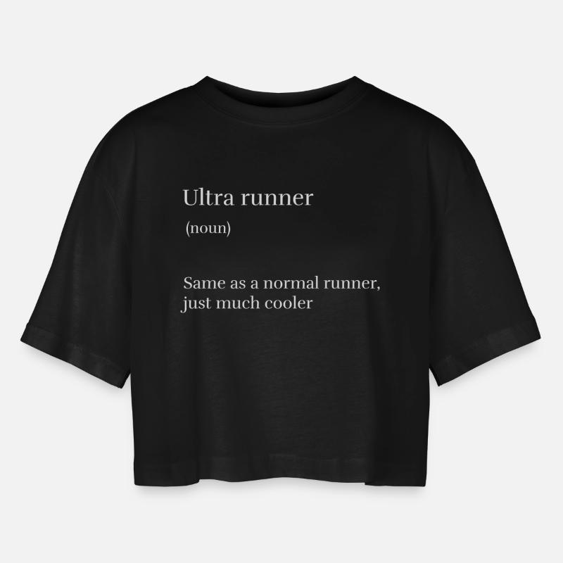 Ultra Runner Same as a Normal Runner Just Much Coo - Women’s Oversized Cropped T-Shirt - black