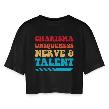 Charisma Uniqueness Nerve & Talent - Women’s Oversized Cropped T-Shirt - black - Front - AI Model Female 172 light (172cm)