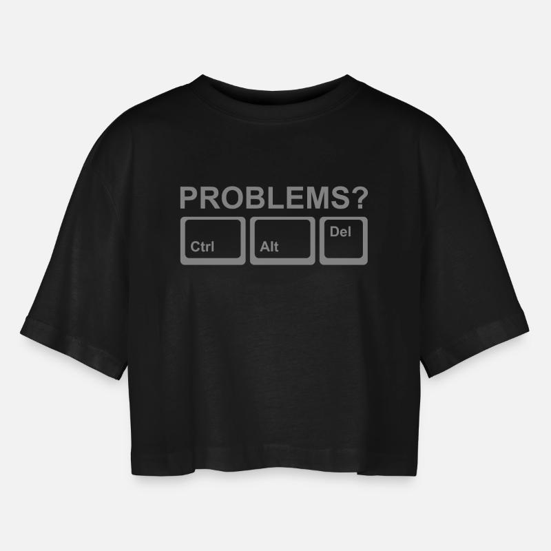 Problems? Ctrl Alt Del - Women’s Oversized Cropped T-Shirt - black