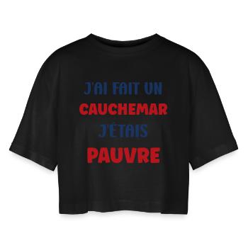 j'ai fais un cauchemar j'étais pauvre - T-shirt court oversize Femme - noir - Devant - AI Model Female 172 light (172cm)