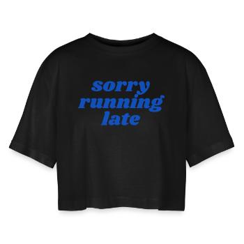 sorry running late - Women’s Oversized Cropped T-Shirt - black - Front - AI Model Female 172 light (172cm)