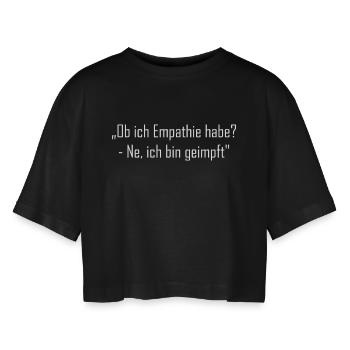 „Ob ich Empathie habe? - Ne, ich bin geimpft" - Frauen Oversized Cropped T-Shirt - Schwarz - Vorne - AI Model Female 172 light (172cm)