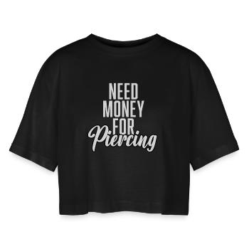 Need Money For Piercing - Frauen Oversized Cropped T-Shirt - Schwarz - Vorne - AI Model Female 172 light (172cm)
