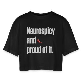Neurospicy and Proud Neurodivergent Gift - Women’s Oversized Cropped T-Shirt - black - Front - AI Model Female 172 light (172cm)