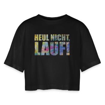 Heul nicht, Lauf! - Laufen, Sprüche, Marathon - Women’s Oversized Cropped T-Shirt - black - Front - AI Model Female 172 light (172cm)