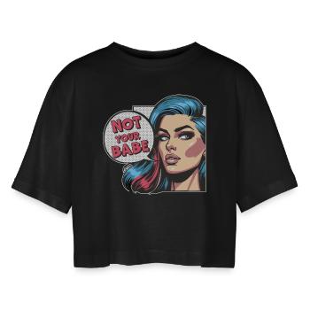 Feminismus Not Your Babe Pop Art Stil Statement - Frauen Oversized Cropped T-Shirt - Schwarz - Vorne - AI Model Female 172 light (172cm)